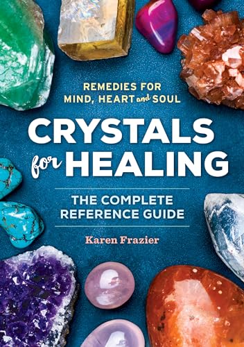Crystals for Healing: The Complete Reference Guide with Over 200 Remedies for Mind, Heart & Soul - Paperback-0